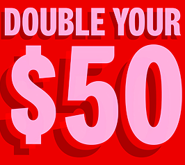 Double your $50